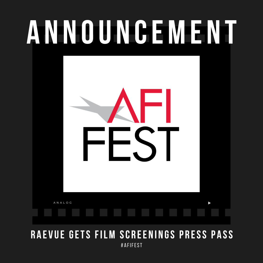 Raevue Receives Press Pass to AFI Fest